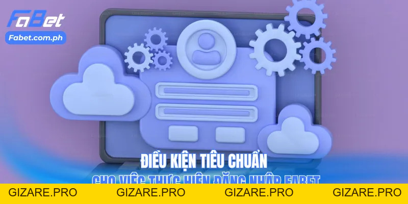 Đăng Nhập Fabet - Ghi Danh Siêu Tốc Chỉ Tốn Mất 5 Phút - gizare