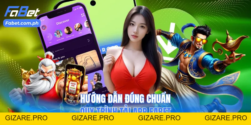 Tải App Fabet -  Hòa Mình Vào Thế Giới Game Số 1 Châu Á - gizare