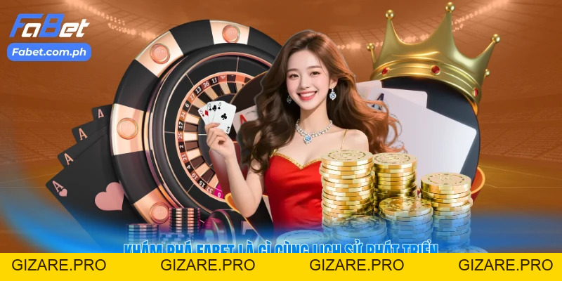 FABET Là Gì - Tổng Quan Nền Tảng Cá Cược Uy Tín - gizare