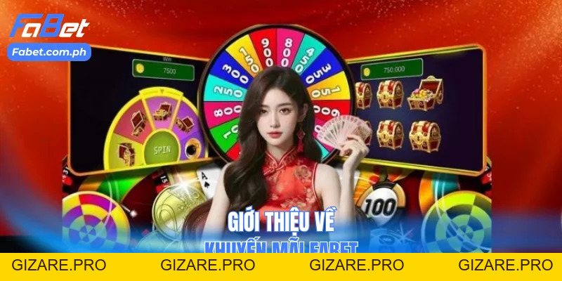 Khuyến Mãi Fabet - Tổng Hợp Các Ưu Đãi Khủng Nhất 2026 - gizare